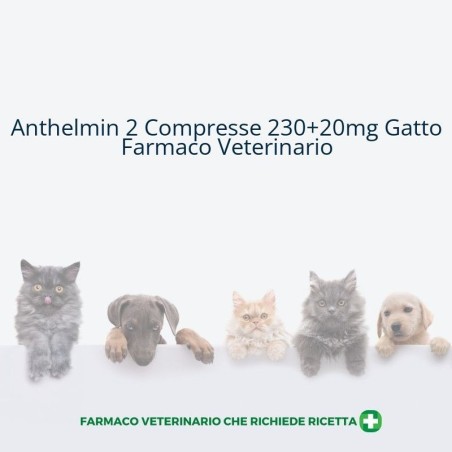 Anthelmin 230 mg/20 mg compresse rivestite estite con film per gatti Anthelmin 230 mg/20 mg compresse rivestite estite con film per gatti